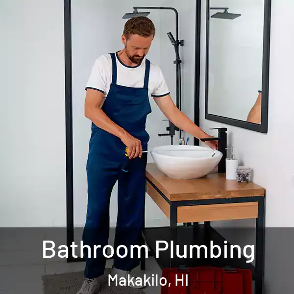  Bathroom Plumbing Makakilo, HI