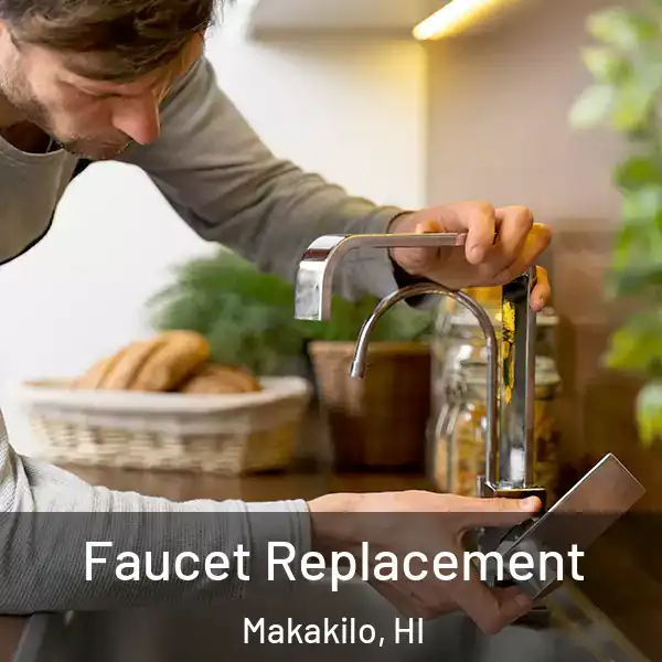  Faucet Replacement Makakilo, HI