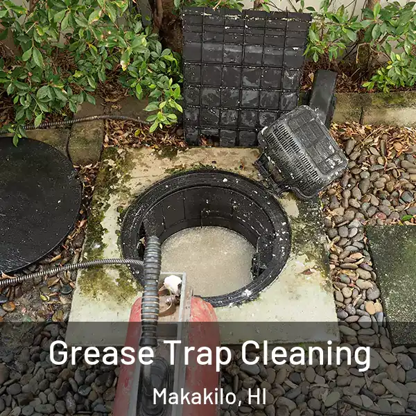  Grease Trap Cleaning Makakilo, HI