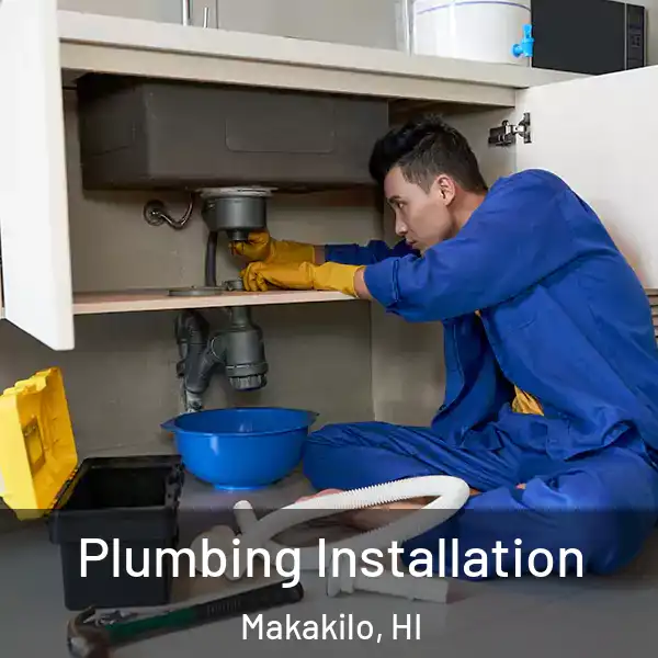  Plumbing Installation Makakilo, HI