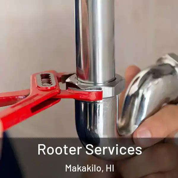  Rooter Services Makakilo, HI