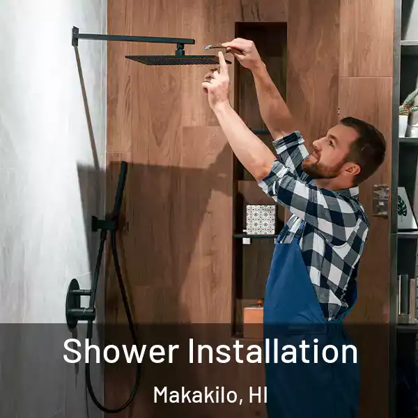  Shower Installation Makakilo, HI