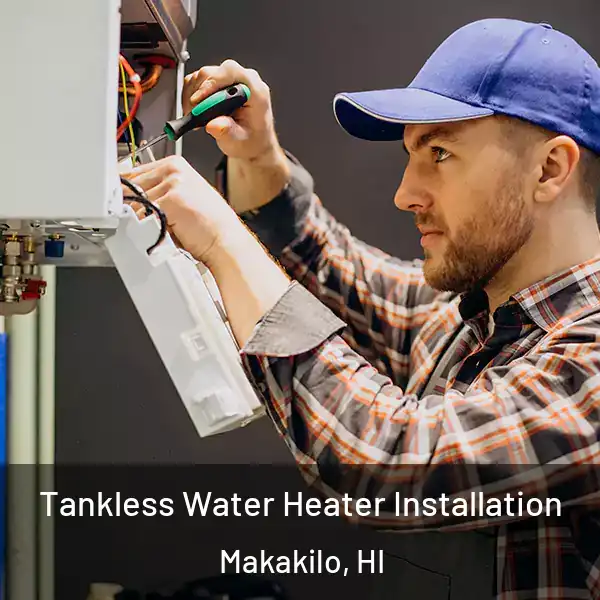  Tankless Water Heater Installation Makakilo, HI