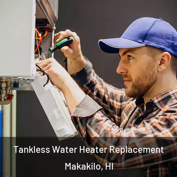  Tankless Water Heater Replacement Makakilo, HI
